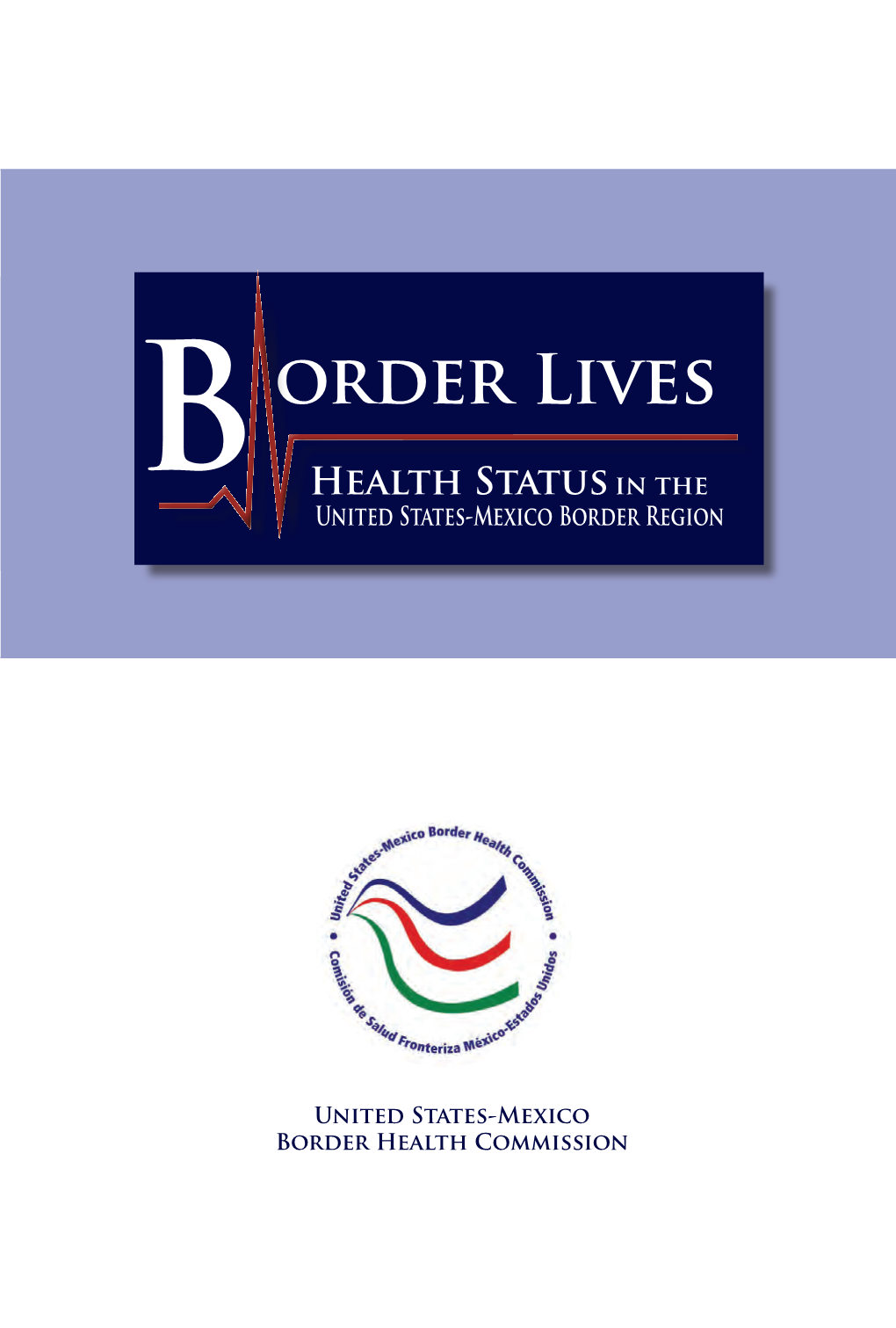Health Status in the United States- B Health Status in the Mexico Border Region United States-Mexico Border Region