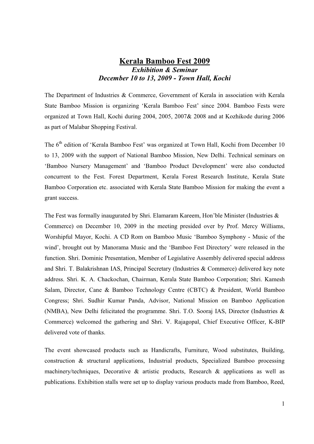 Kerala Bamboo Fest 2009 Exhibition & Seminar December 10 to 13, 2009 - Town Hall, Kochi