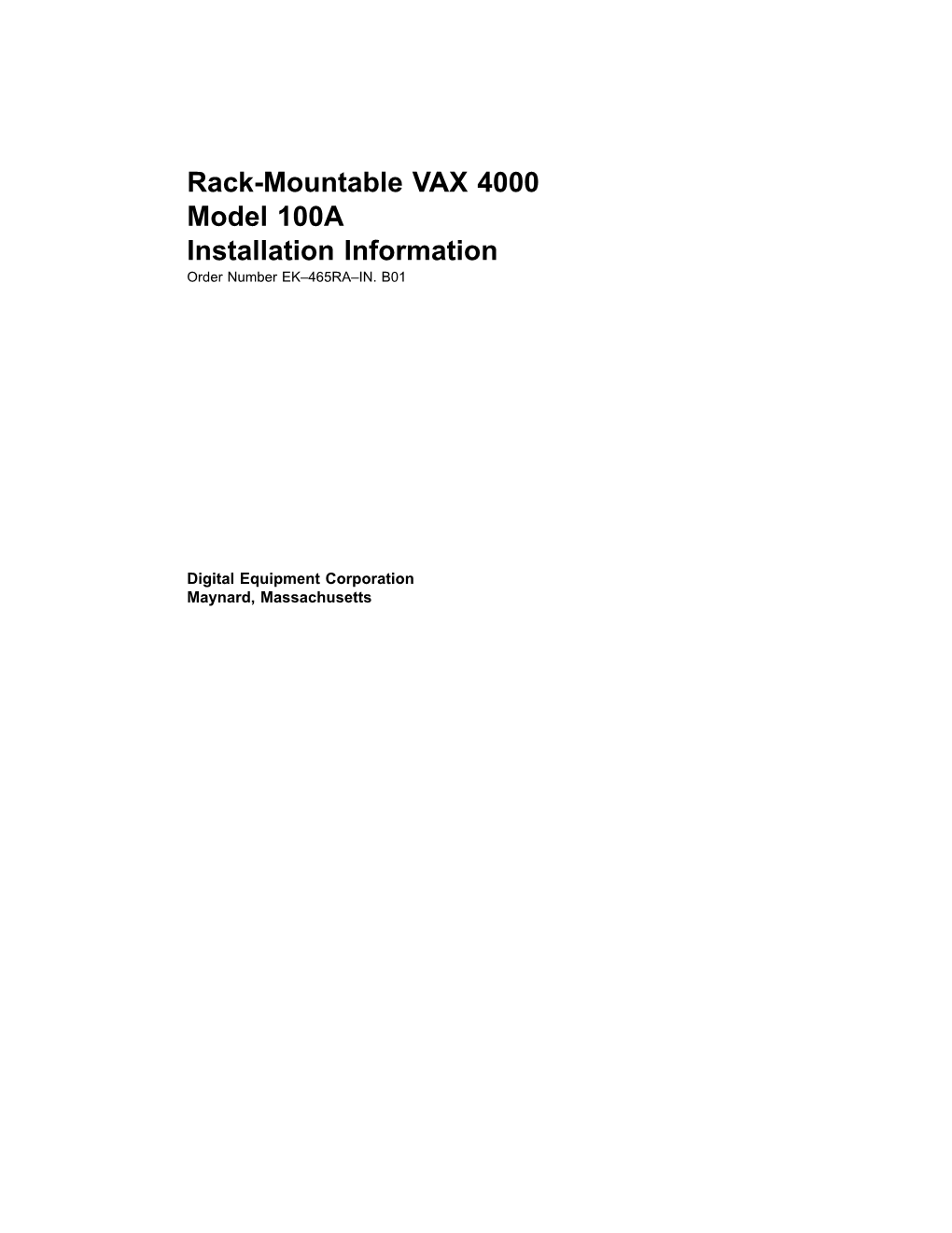 Rack-Mountable VAX 4000 Model 100A Installation Information Order Number EK–465RA–IN