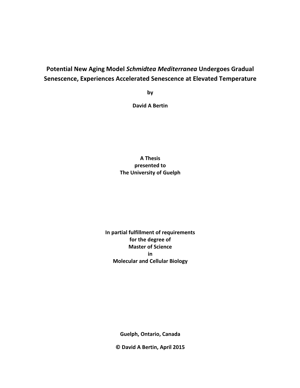 Potential New Aging Model Schmidtea Mediterranea Undergoes Gradual Senescence, Experiences Accelerated Senescence at Elevated Temperature