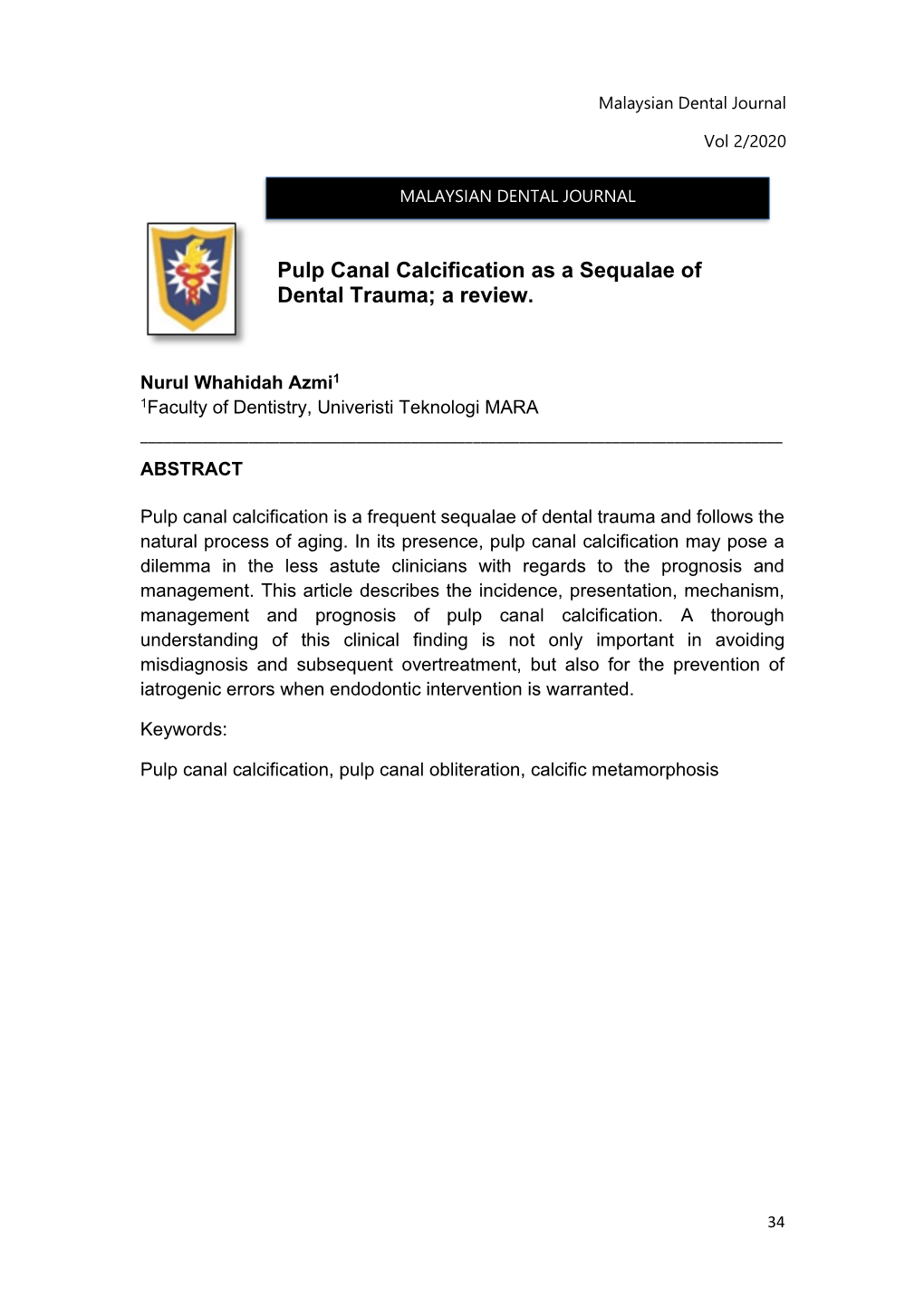 Pulp Canal Calcification As a Sequalae of Dental Trauma; a Review