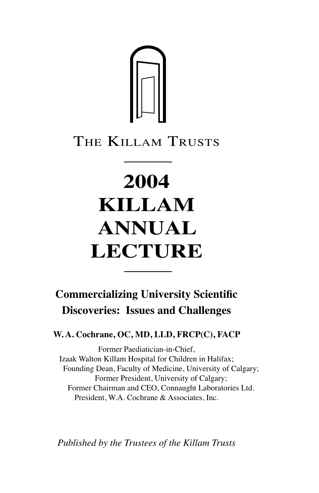The 2004 Killam Lecture Commercializing University Scientific