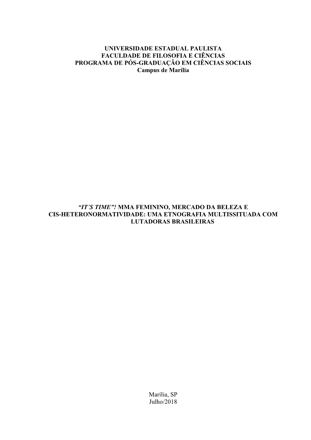 UNIVERSIDADE ESTADUAL PAULISTA FACULDADE DE FILOSOFIA E CIÊNCIAS PROGRAMA DE PÓS-GRADUAÇÃO EM CIÊNCIAS SOCIAIS Campus De Marília