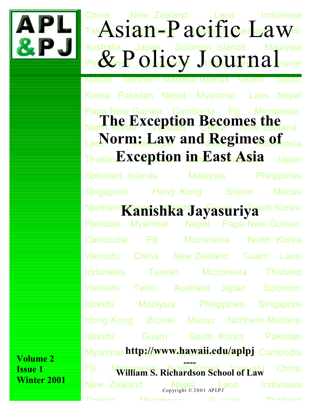 The Exception Becomes the Norm: Law and Regimes of Exception in East Asia Kanishka Jayasuriya*