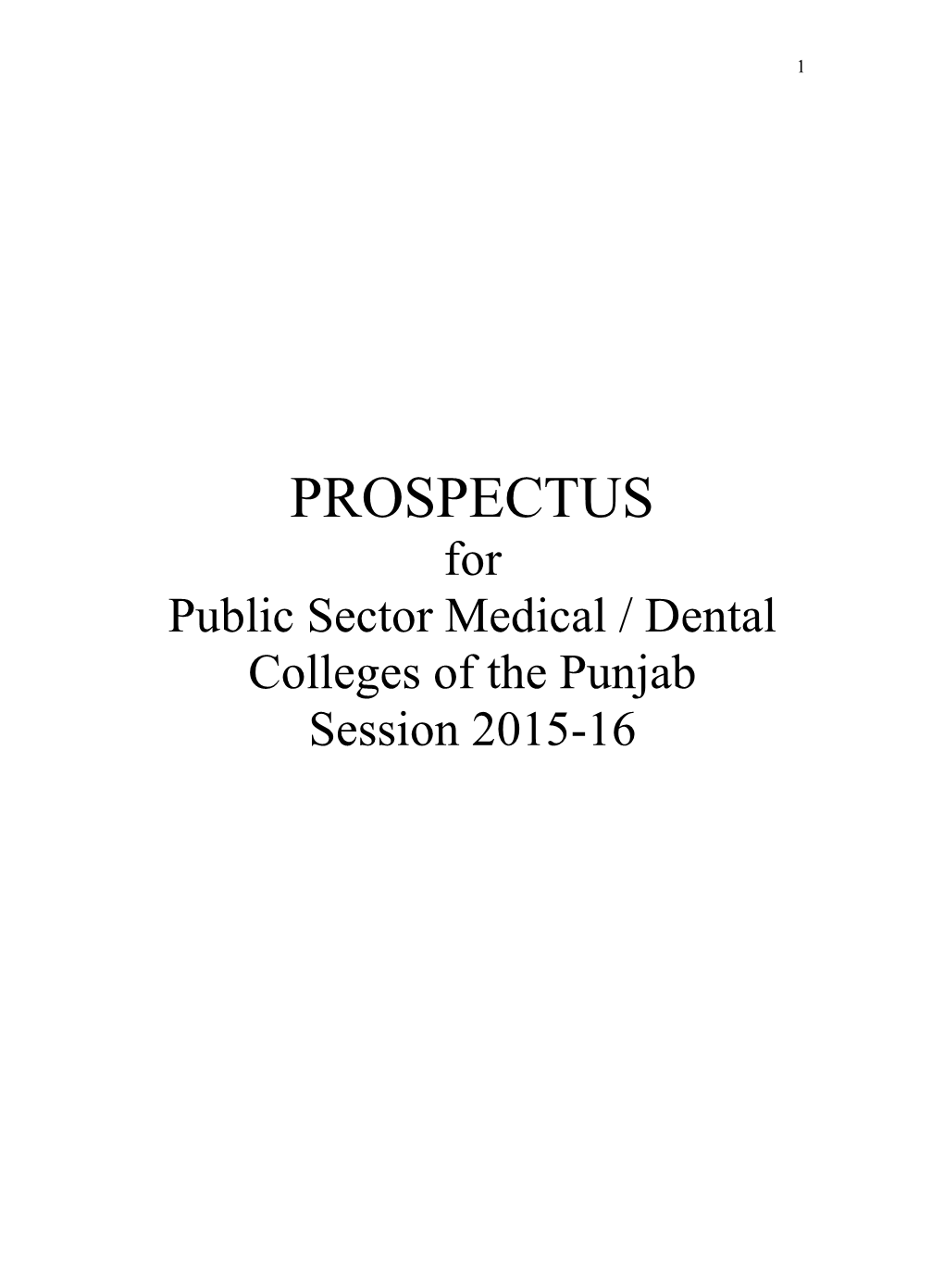 PROSPECTUS for Public Sector Medical / Dental Colleges of the Punjab Session 2015-16 2