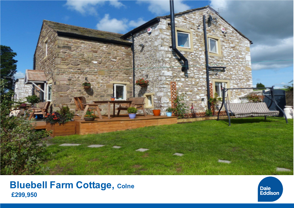 Bluebell Farm Cottage, Colne £299,950 Bluebell Farm Cottage Skipton Old Road Colne BB8 7ED