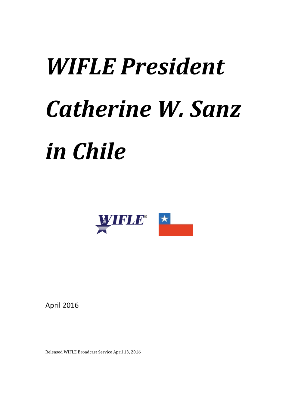 WIFLE President Catherine W. Sanz in Chile