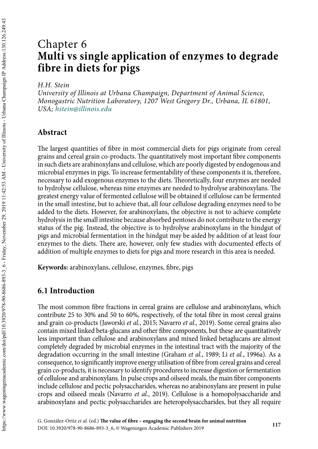 Chapter 6 Multi Vs Single Application of Enzymes to Degrade Fibre in Diets for Pigs H.H