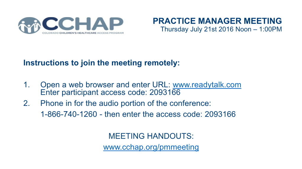 PRACTICE MANAGER MEETING Thursday July 21St 2016 Noon – 1:00PM