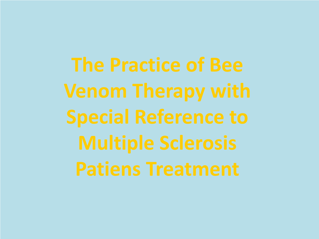 Bee Venom Therapy with Special Reference to Multiple Sclerosis Patiens Treatment