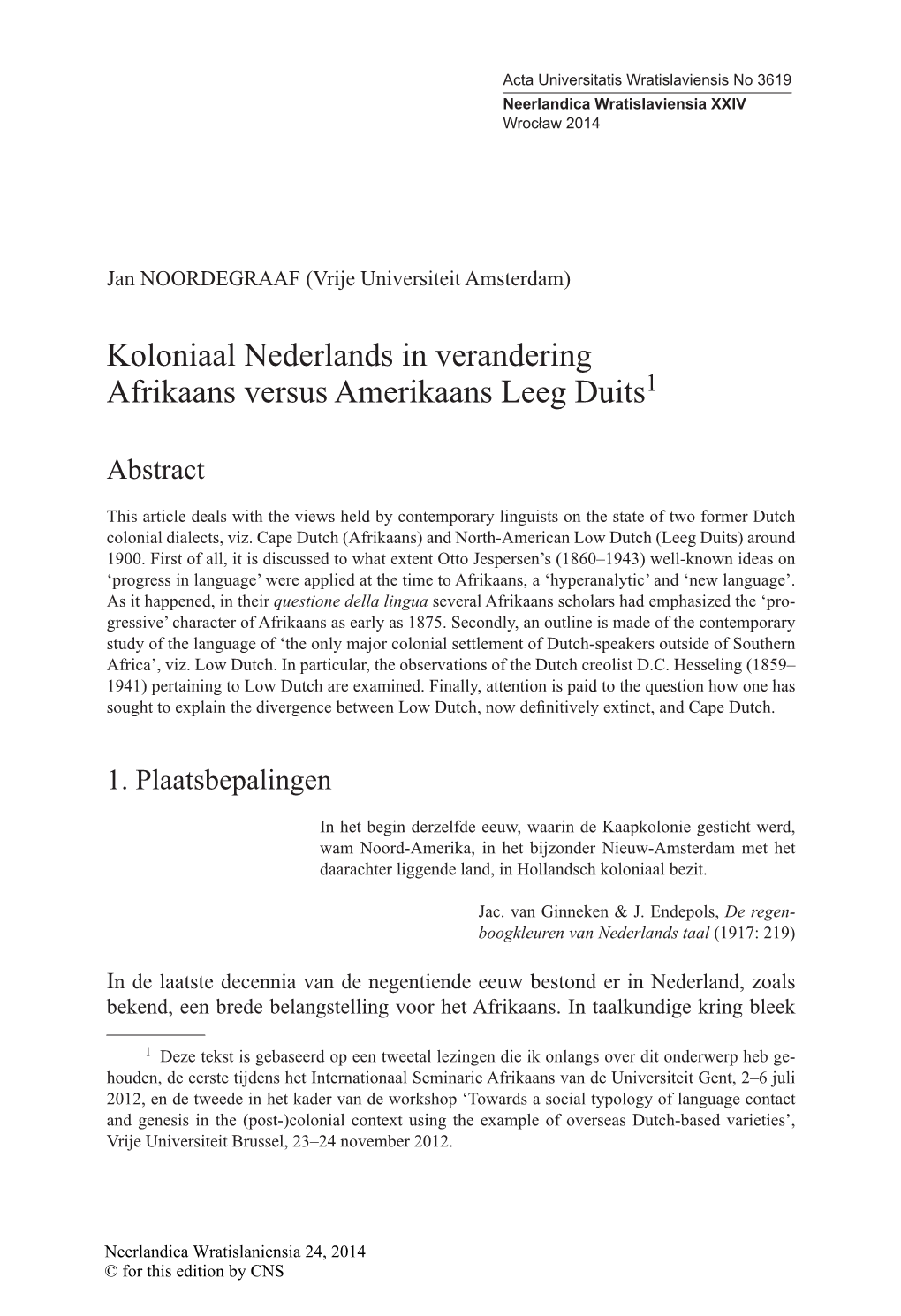 Koloniaal Nederlands in Verandering Afrikaans Versus Amerikaans Leeg Duits1