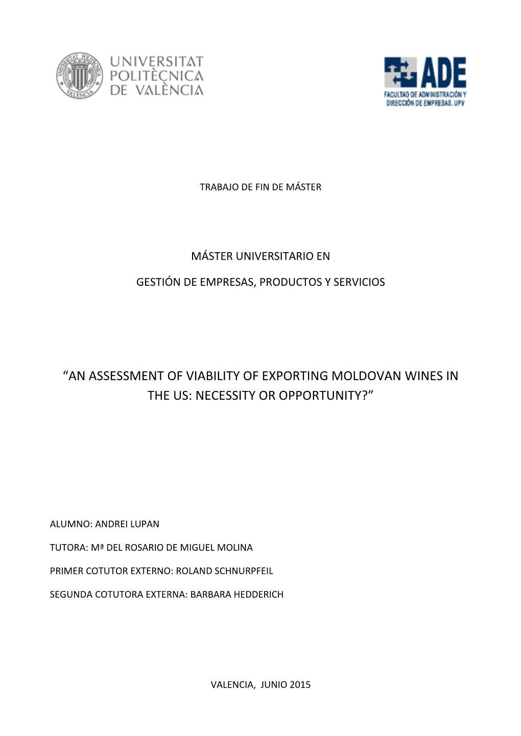 An Assessment of Viability of Exporting Moldovan Wines in the Us: Necessity Or Opportunity?”