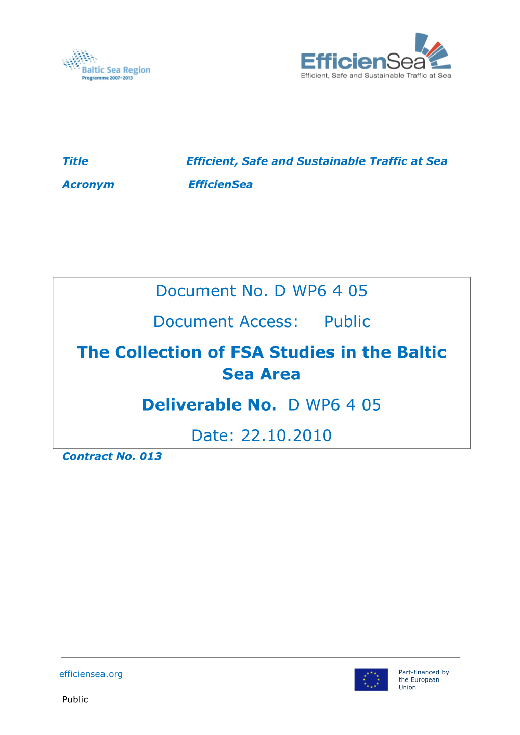 The Collection of FSA Studies in the Baltic Sea Area � Deliverable No