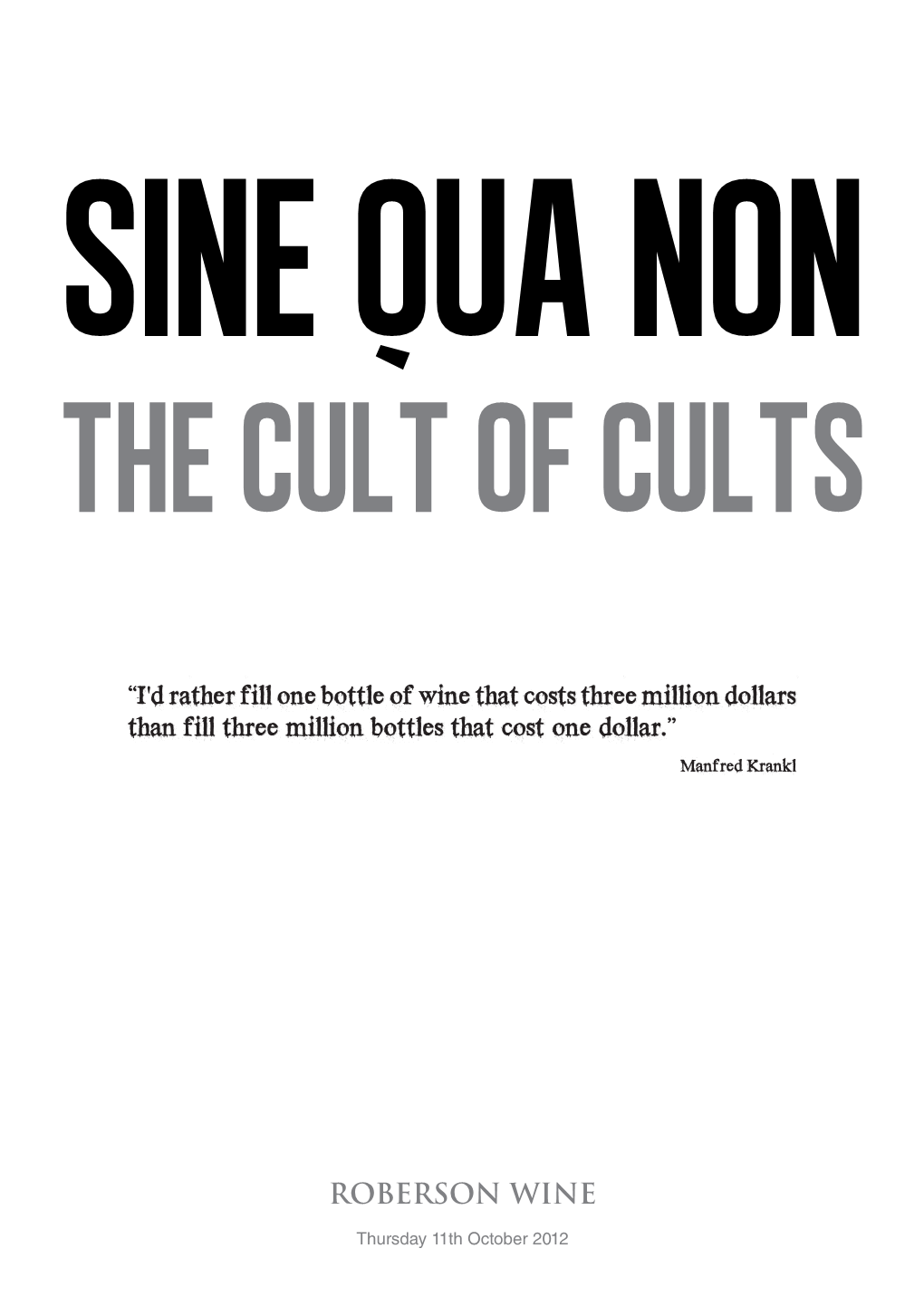 Sine Qua Non Tasting