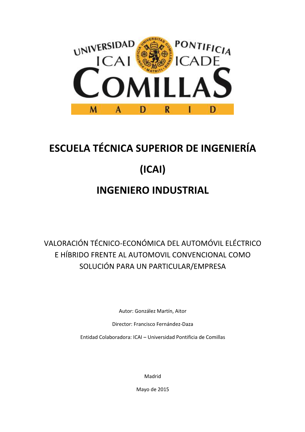 Escuela Técnica Superior De Ingeniería (Icai) Ingeniero Industrial