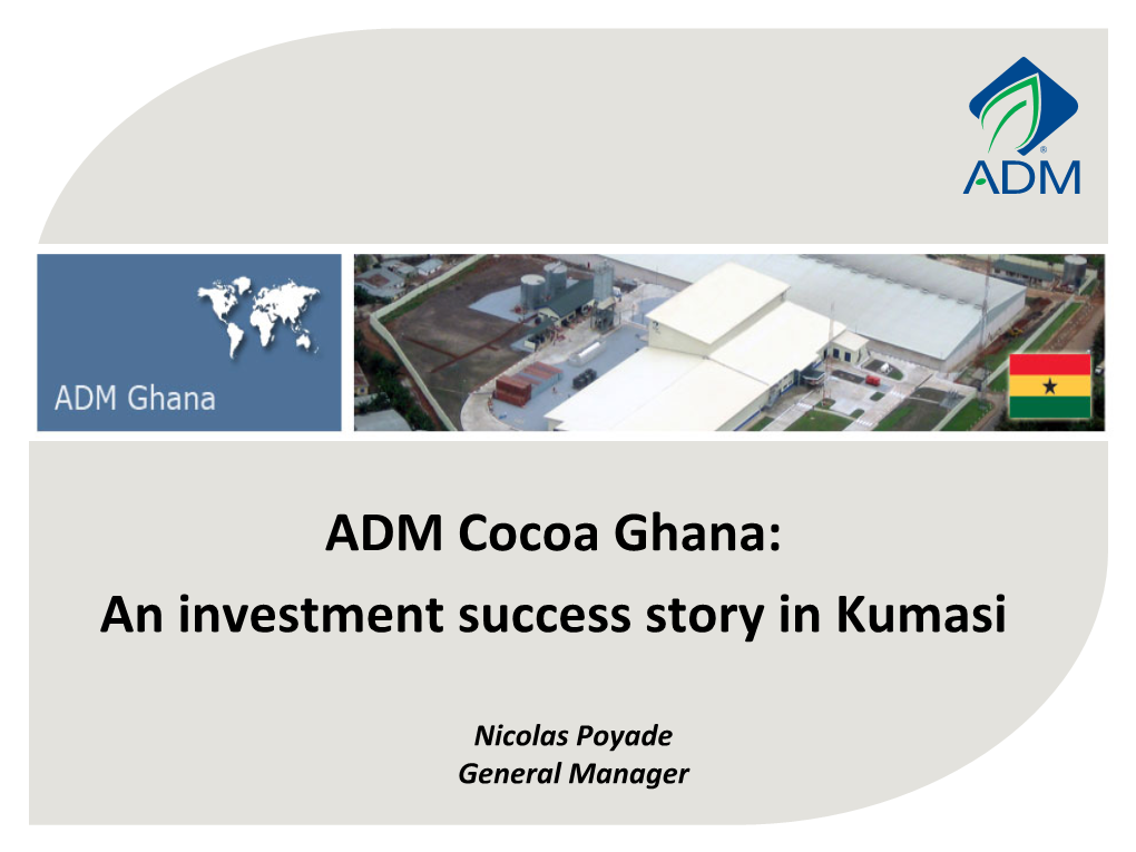 ADM Cocoa Ghana: an Investment Success Story in Kumasi