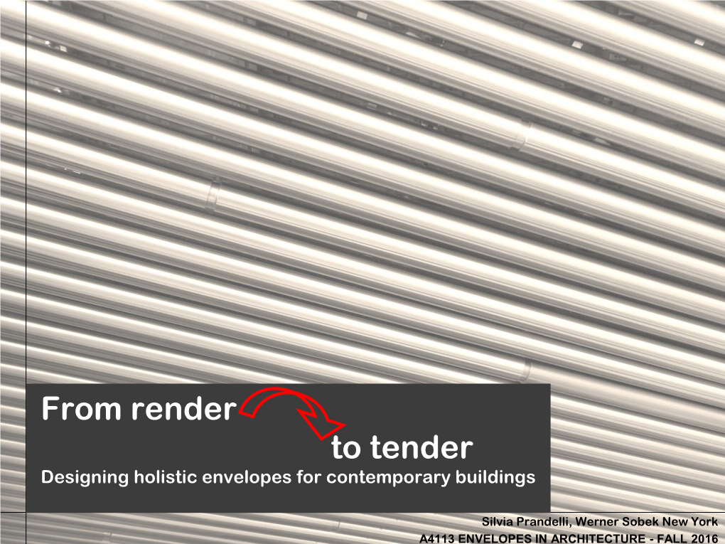 From Render to Tender Designing Holistic Envelopes for Contemporary Buildings