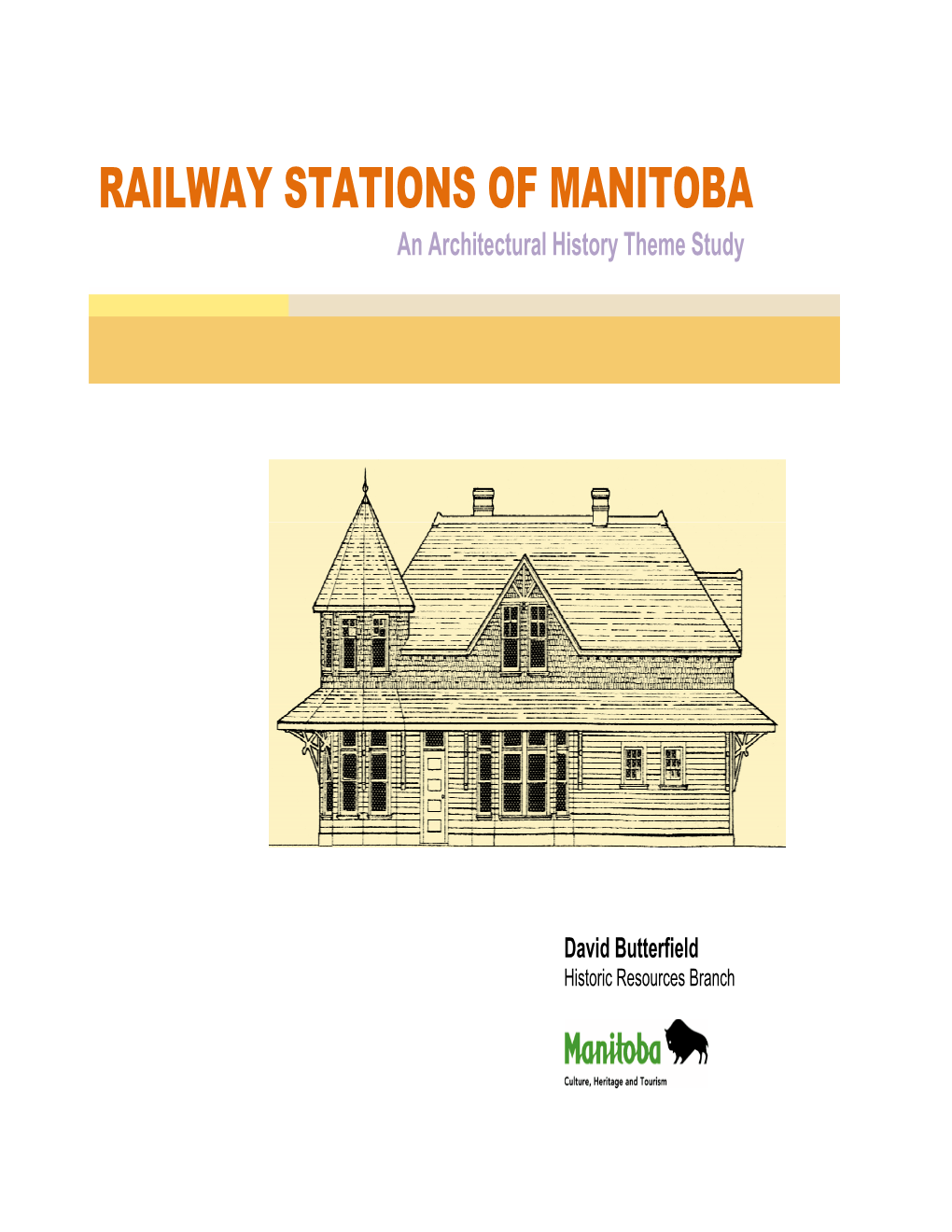 RAILWAY STATIONS of MANITOBA an Architectural History Theme Study