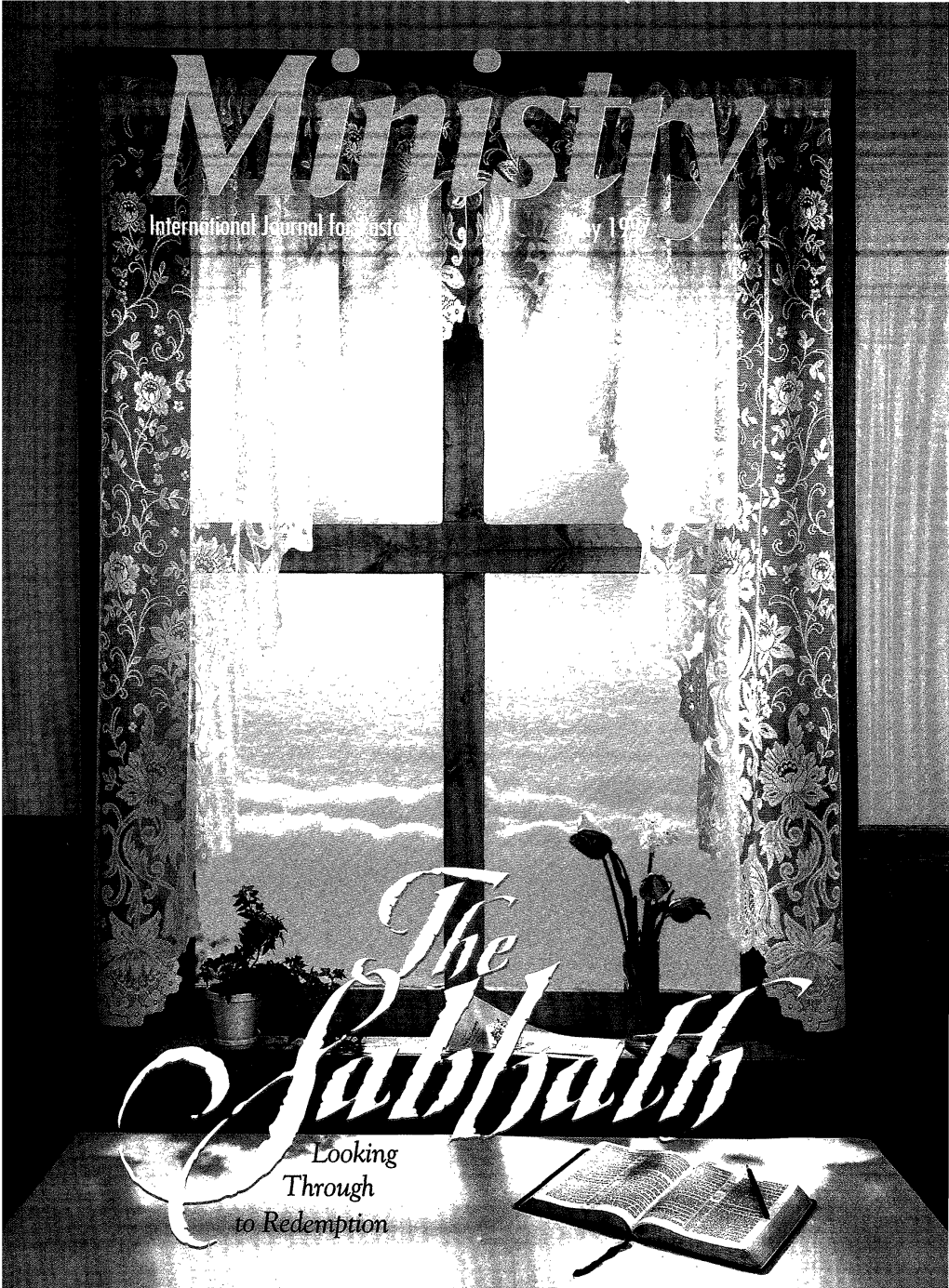 Sabbath? Editor Jesus© View of Sabbath and Sabbathkeeping and Its Implications Willmore D