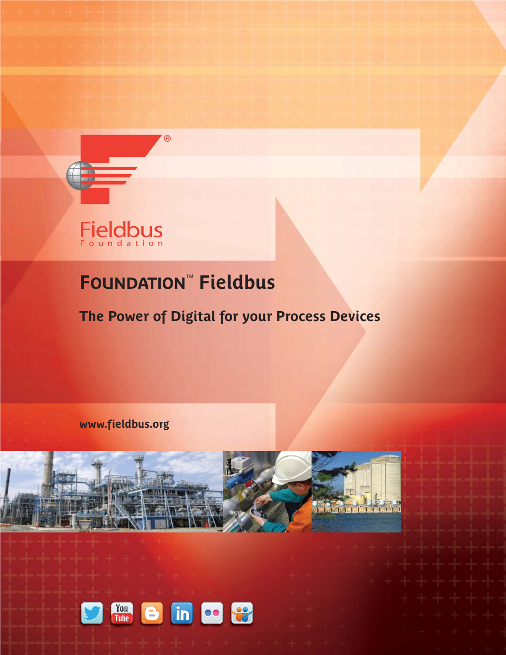 What Is FOUNDATION Fieldbus? and Scheduled to Ensure Deterministic Closed- Loop Digital Control