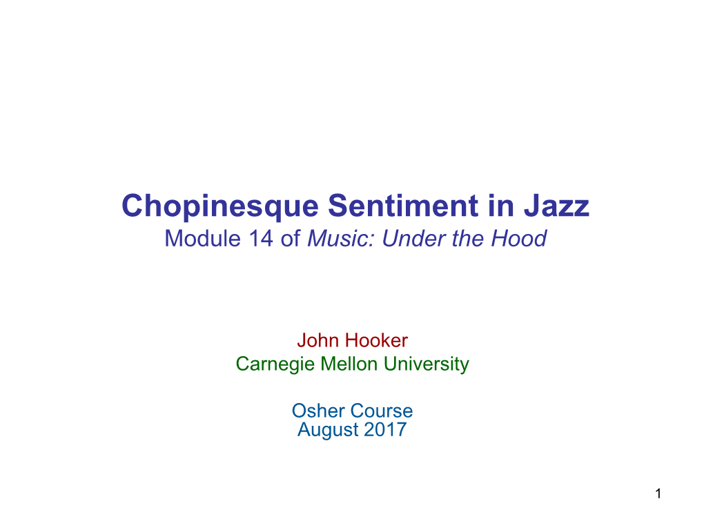 Chopinesque Sentiment in Jazz Module 14 of Music: Under the Hood
