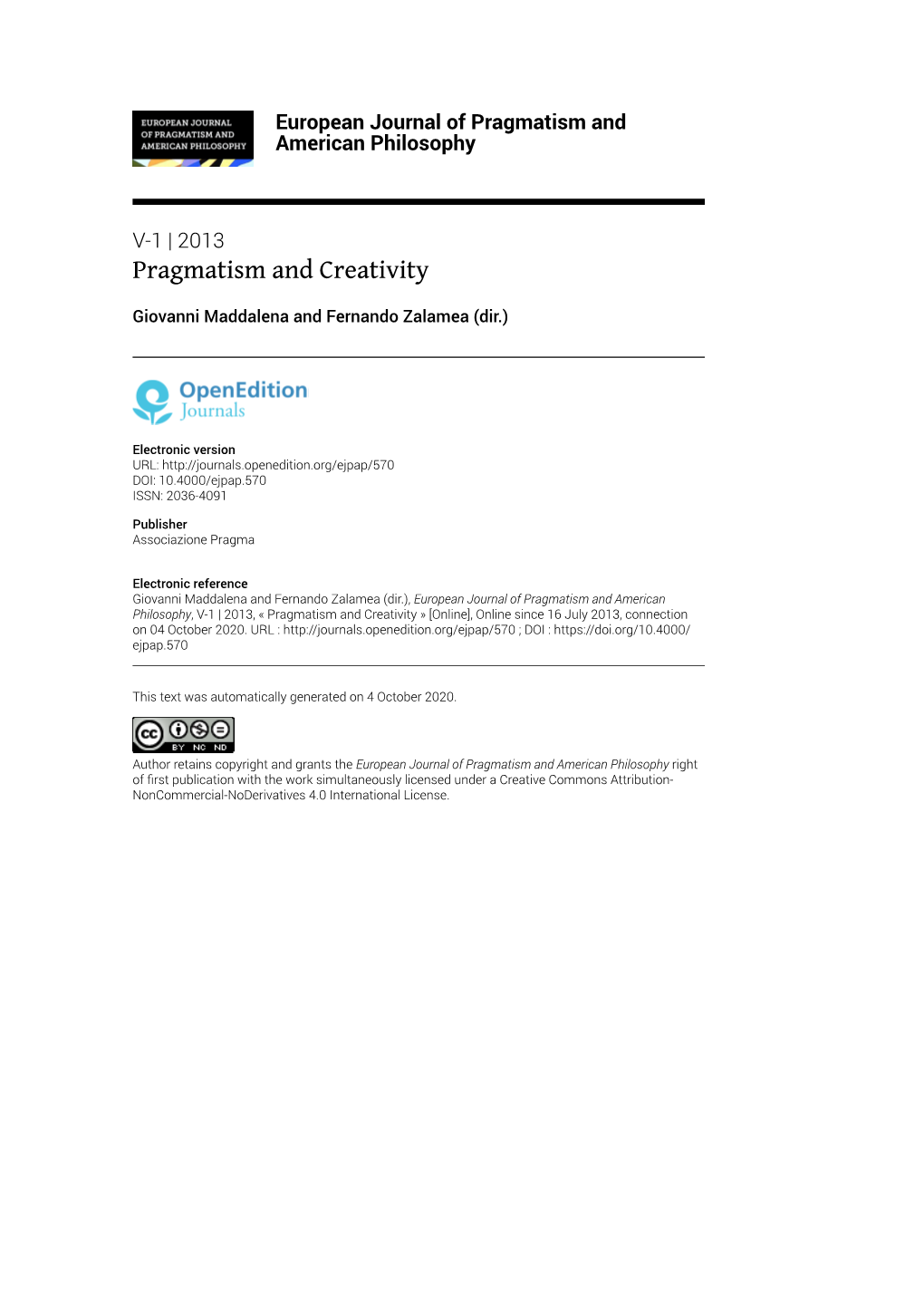 European Journal of Pragmatism and American Philosophy, V-1 | 2013, « Pragmatism and Creativity » [Online], Online Since 16 July 2013, Connection on 04 October 2020