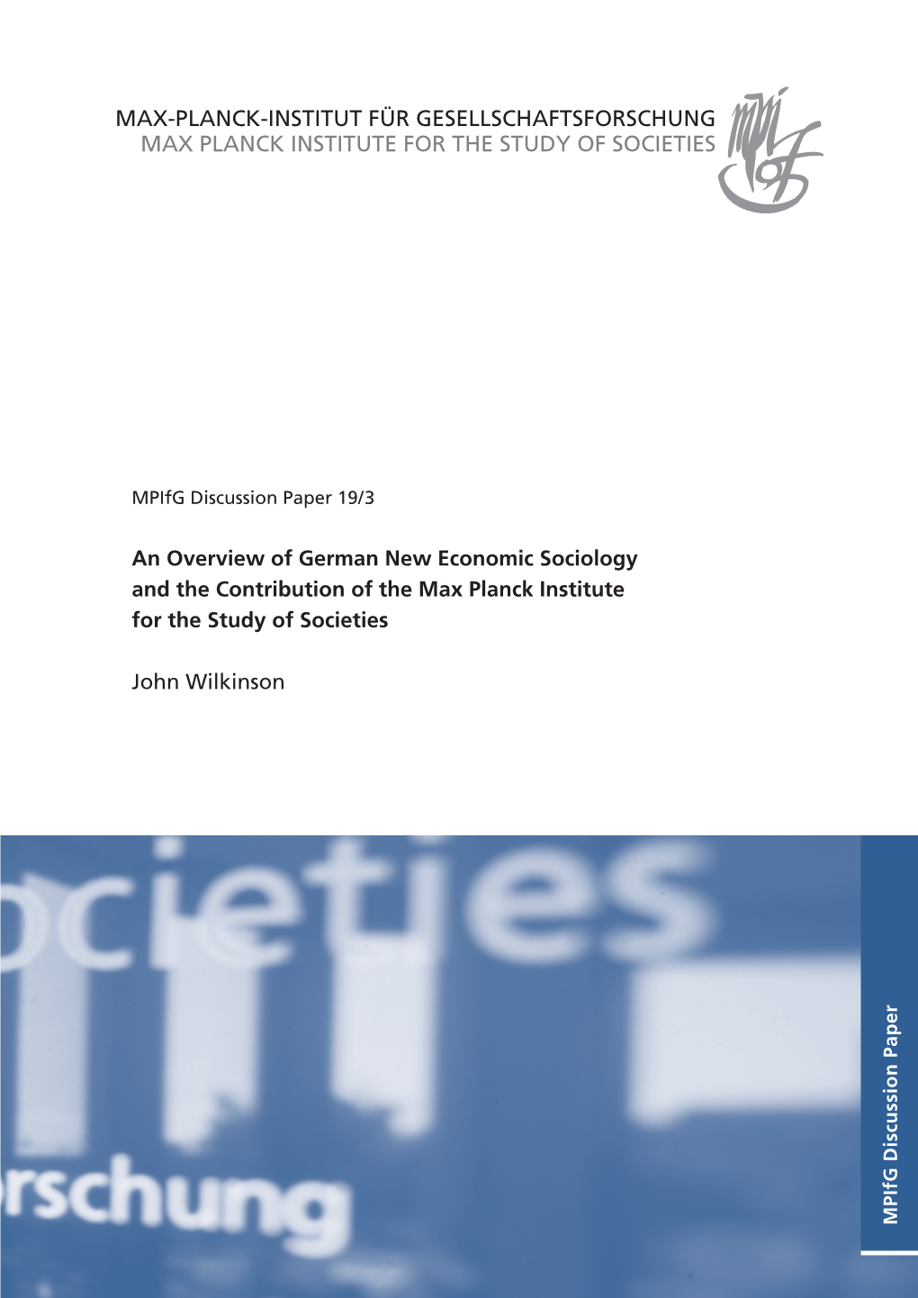 An Overview of German New Economic Sociology and the Contribution of the Max Planck Institute for the Study of Societies