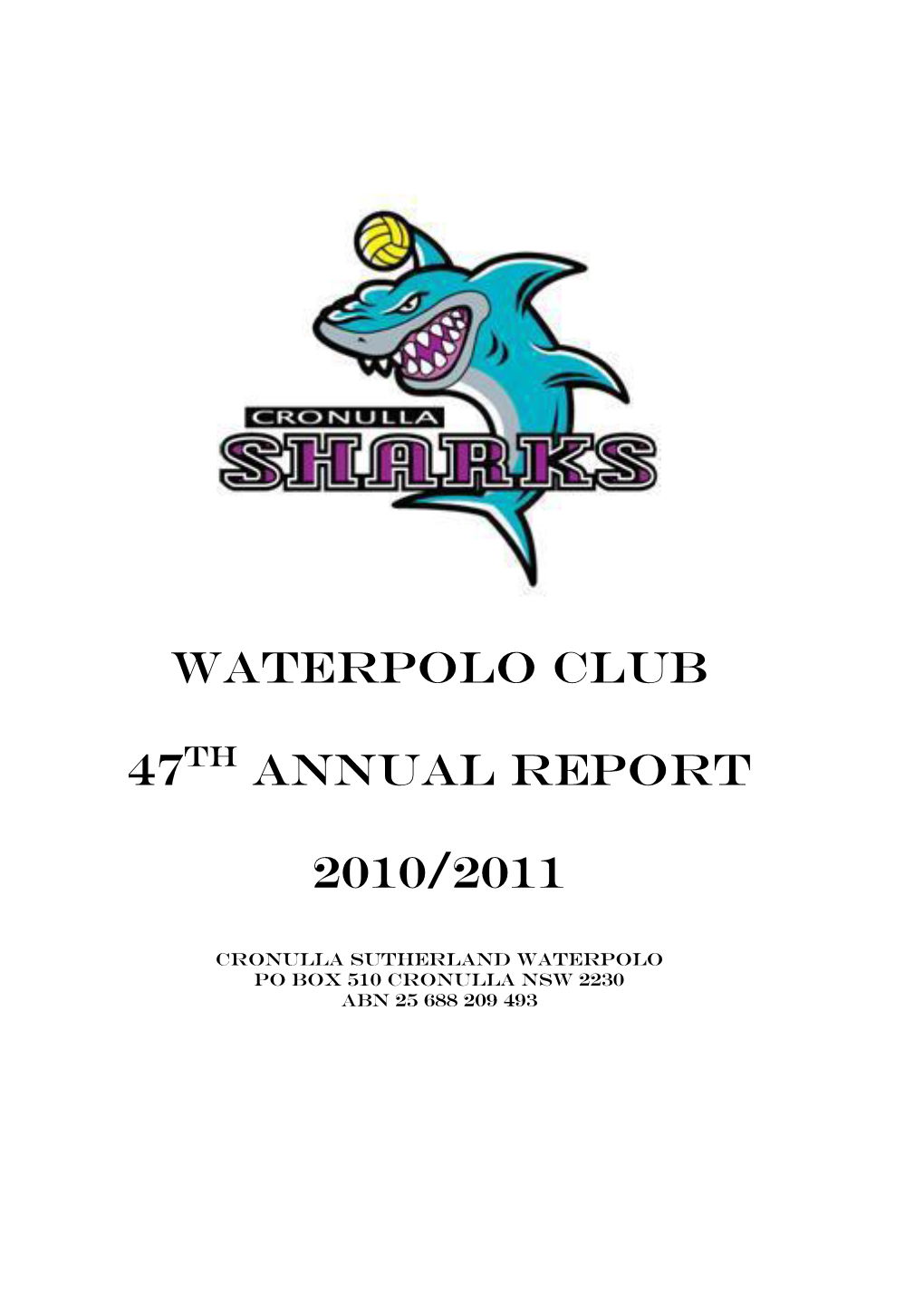 WATERPOLO CLUB 47Th ANNUAL REPORT 2010/2011