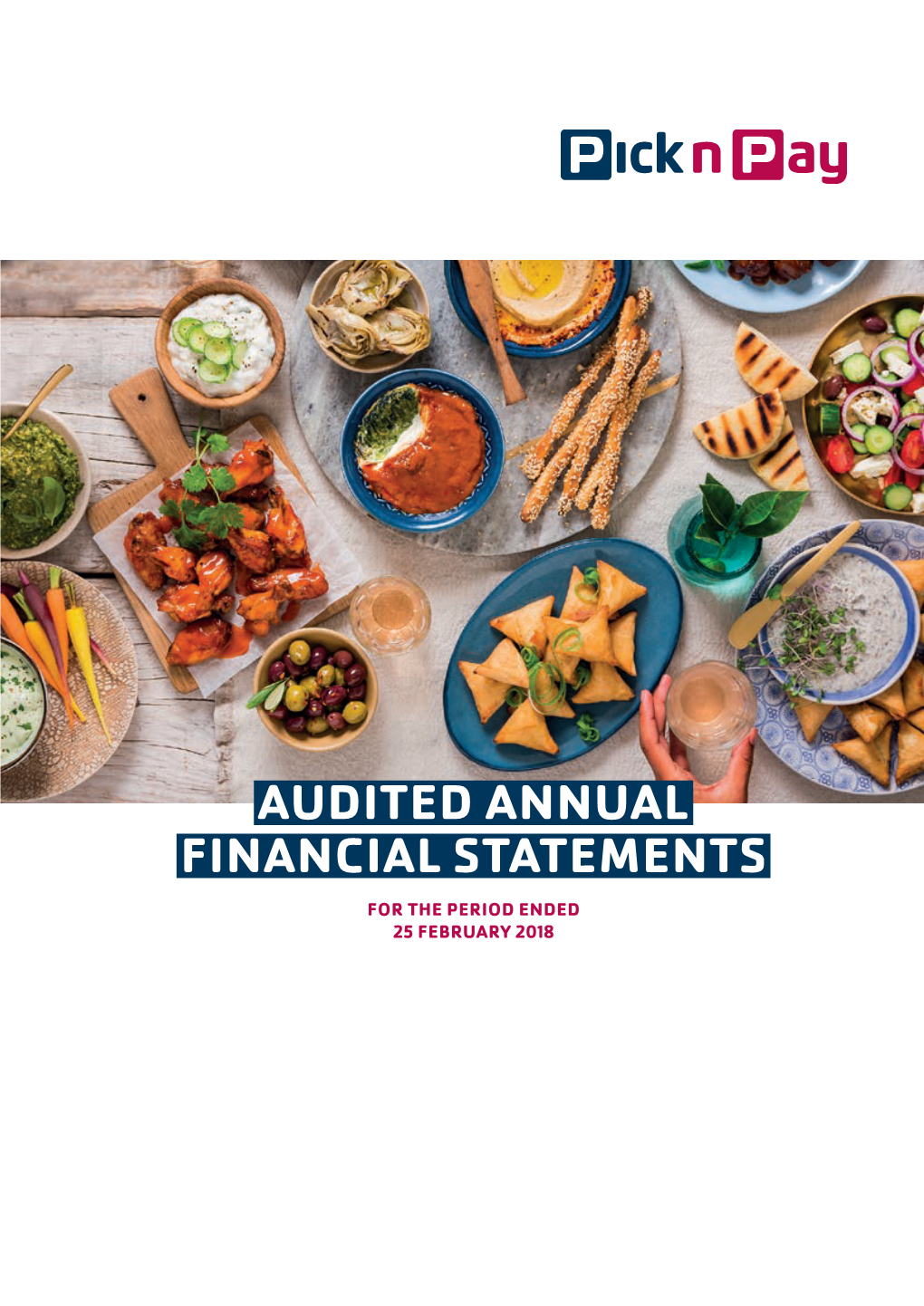 Audited Annual Financial Statements for the Period Ended 25 February 2018 Contents