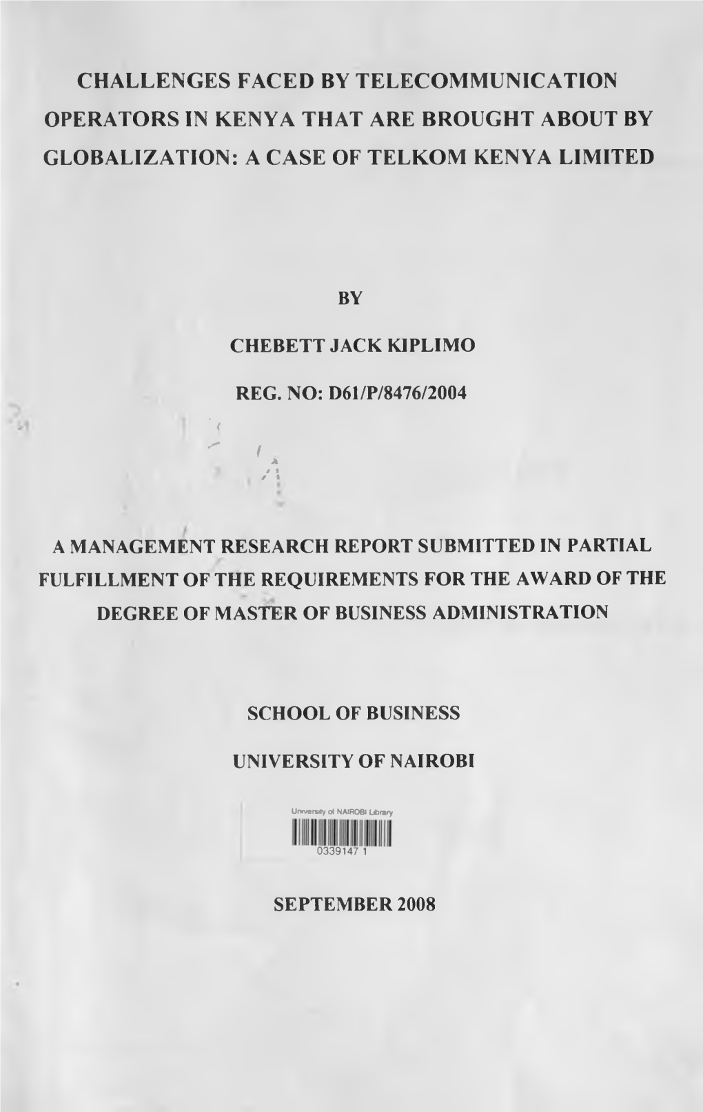 Challenges Faced by Telecommunication Operators in Kenya That Are Brought About by Globalization: a Case of Telkom Kenya Limited