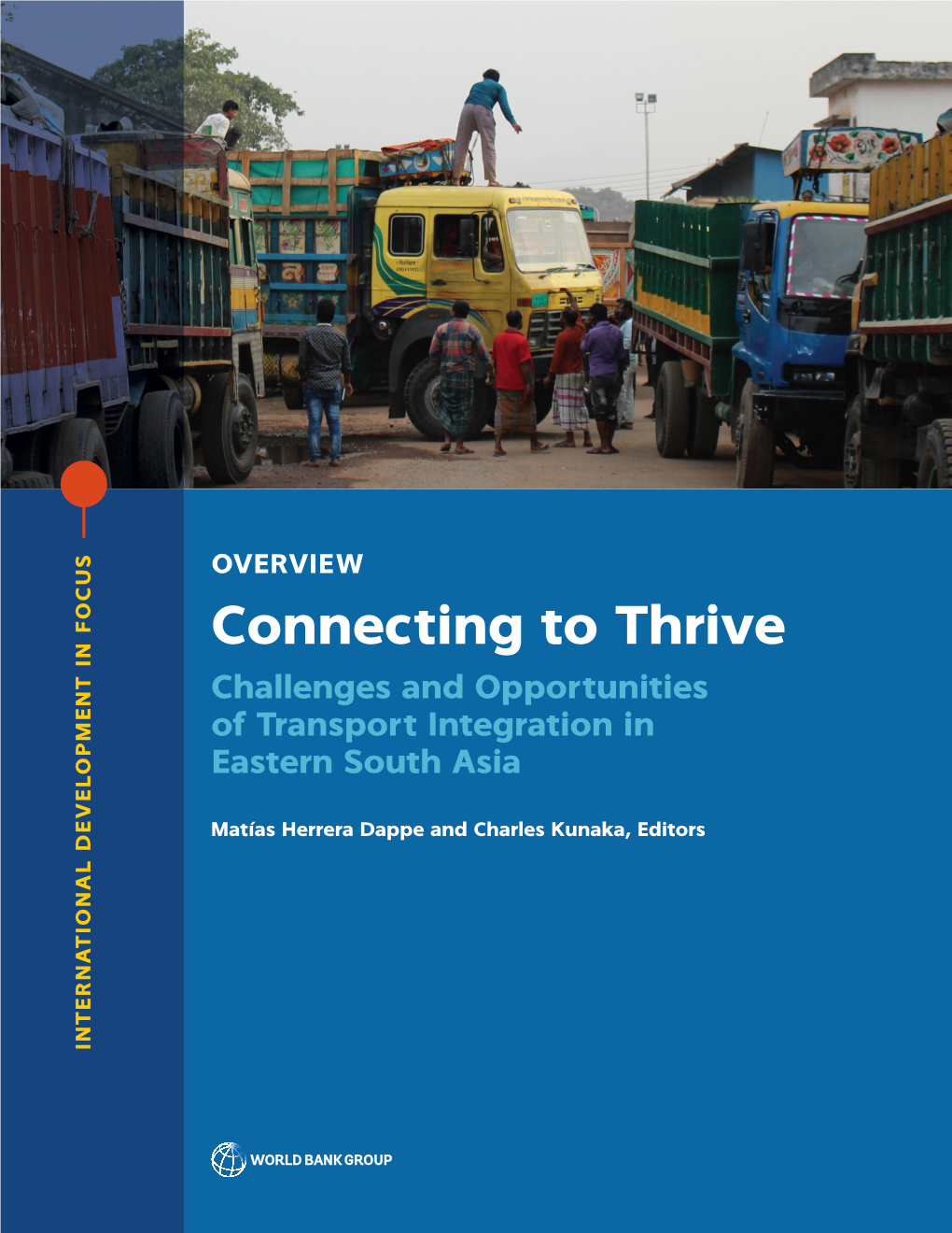 Connecting to Thrive Challenges and Opportunities of Transport Integration in Eastern South Asia