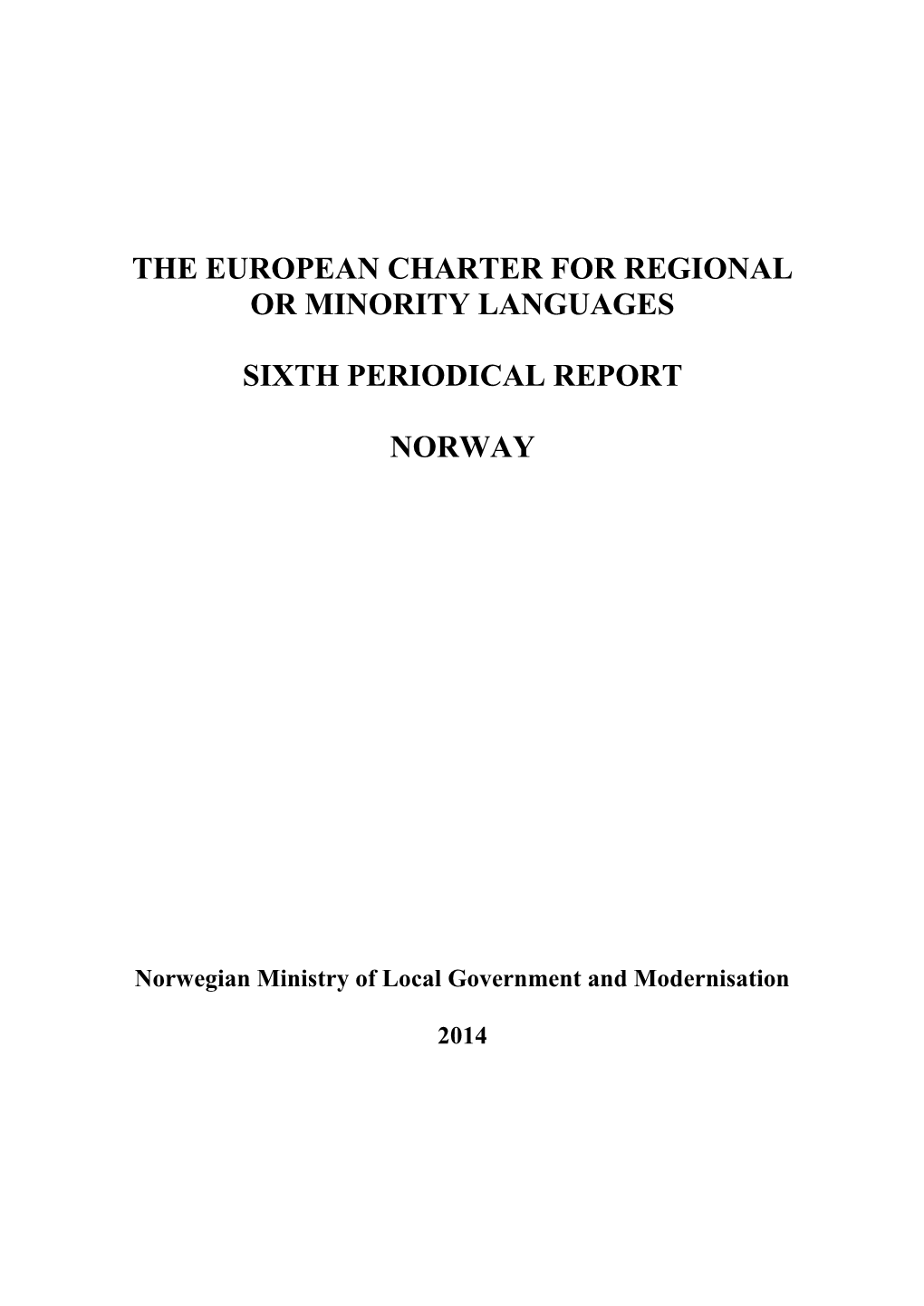 The European Charter for Regional Or Minority Languages Sixth Periodical