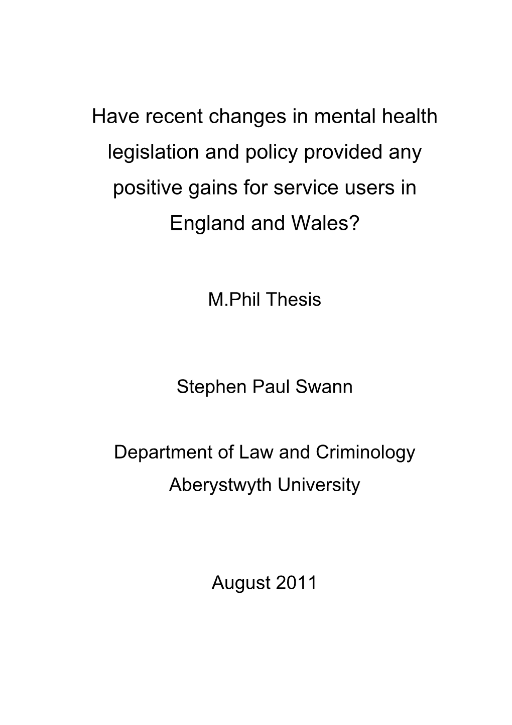 Have Recent Changes in Mental Health Legislation and Policy Provided Any Positive Gains for Service Users in England and Wales?