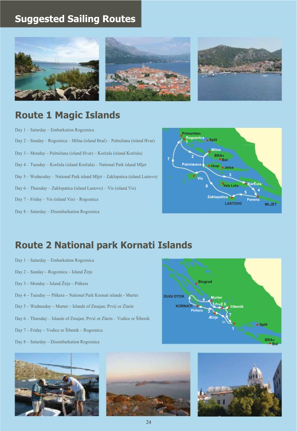 Suggested Sailing Routes Route 1 Magic Islands Route