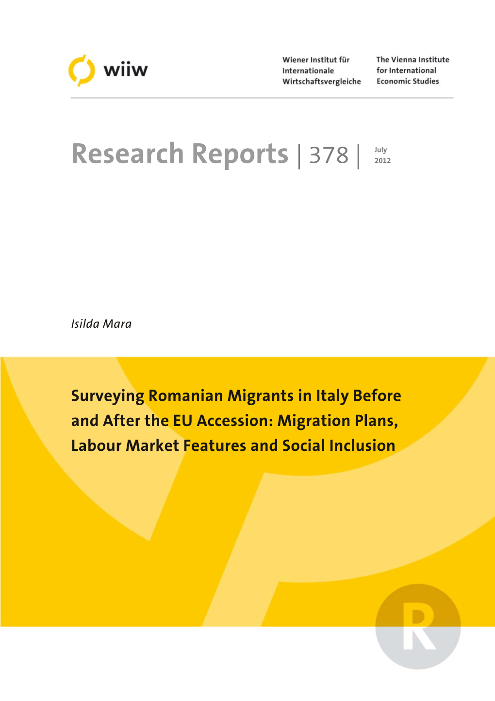 Surveying Romanian Migrants in Italy Before and After the EU Accession: Migration Plans, Labour Market Features and Social Inclusion