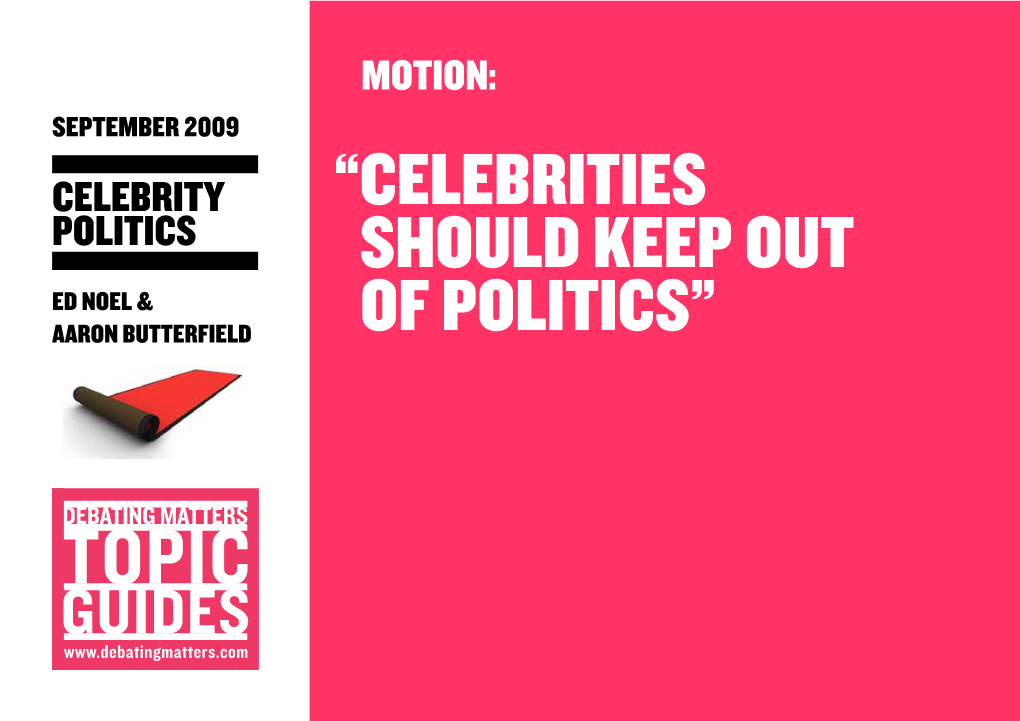 “Celebrities Should Keep out of Politics” the Celebrity Politics Debate in Context 2 of 6 NOTES