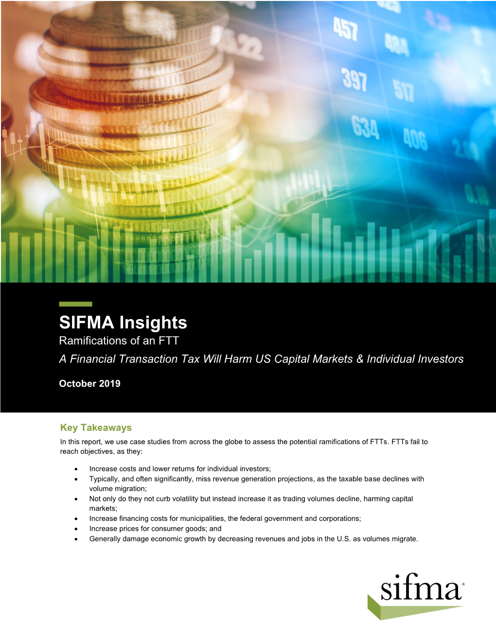 SIFMA Insights Ramifications of an FTT a Financial Transaction Tax Will Harm US Capital Markets & Individual Investors