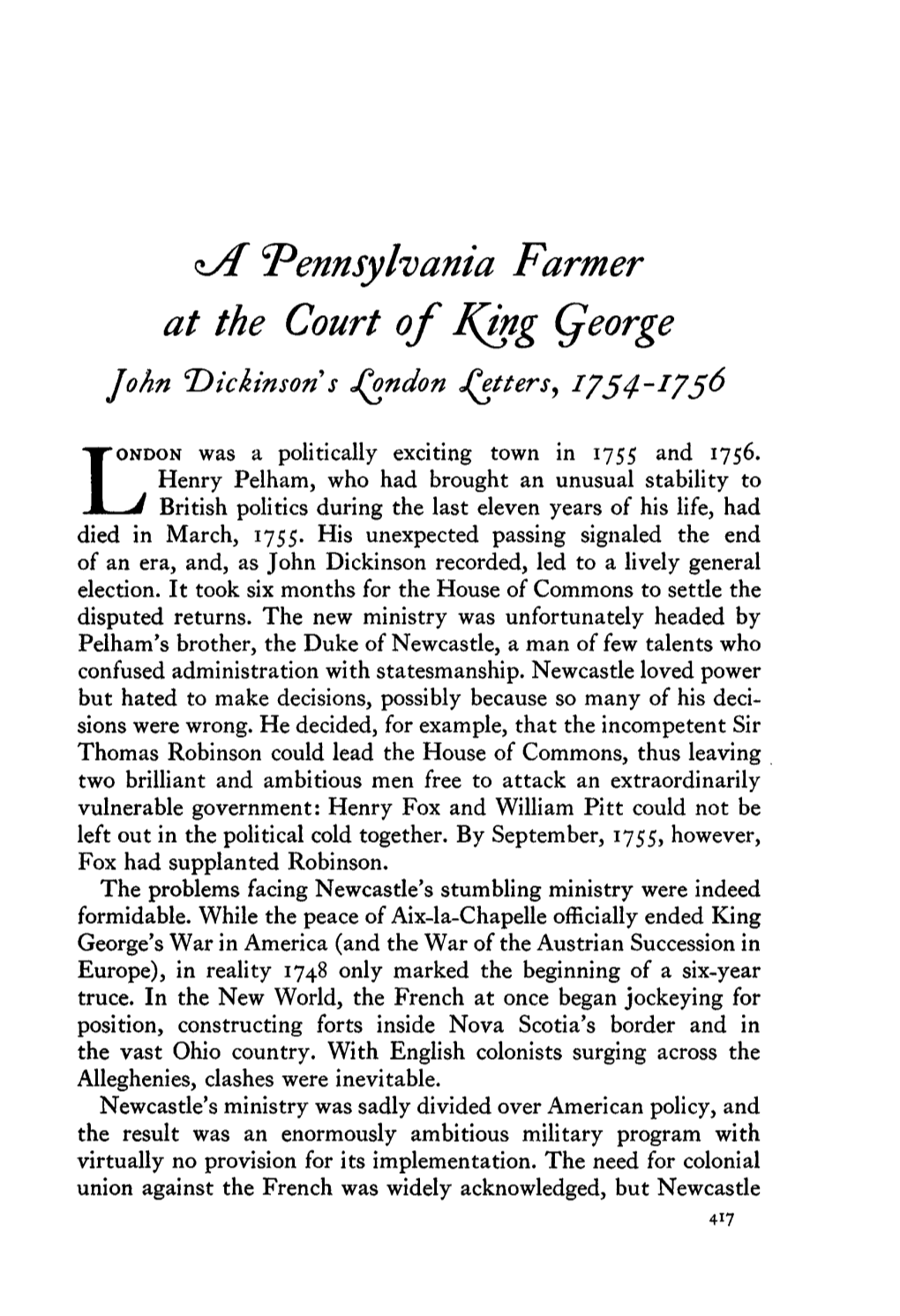 A Pennsylvania Farmer at the Court of King George John Dickinson's London Letters, 1754.-1756