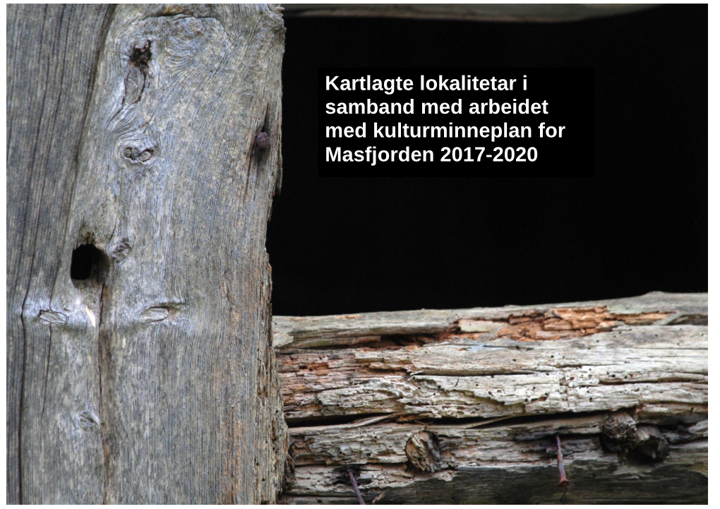 Kartlagte Lokalitetar I Samband Med Arbeidet Med Kulturminneplan for Masfjorden 2017‐2020