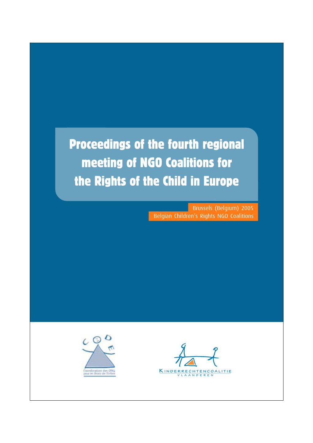 Proceedings of the Fourth Regional Meeting of NGO Coalitions for the Rights of the Child in Europe