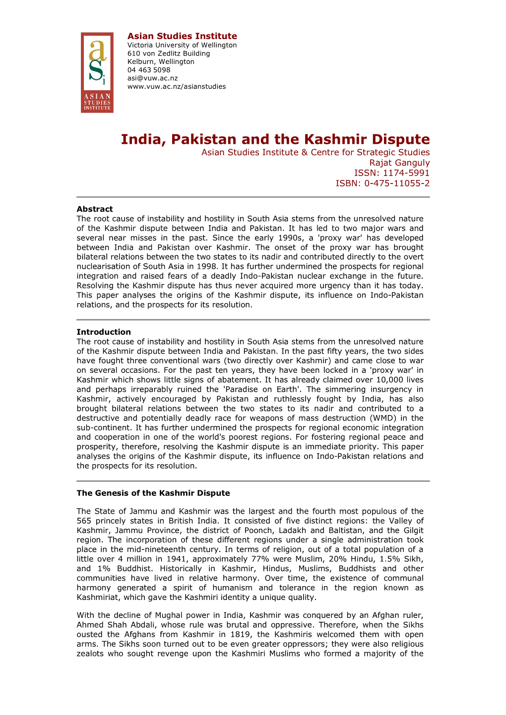 India, Pakistan and the Kashmir Dispute Asian Studies Institute & Centre for Strategic Studies Rajat Ganguly ISSN: 1174­5991 ISBN: 0­475­11055­2