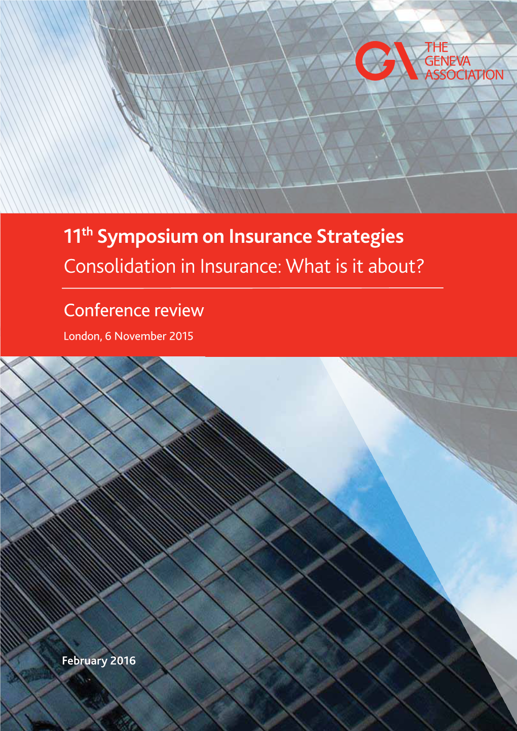 11Th Symposium on Insurance Strategies Consolidation in Insurance: What Is It About?