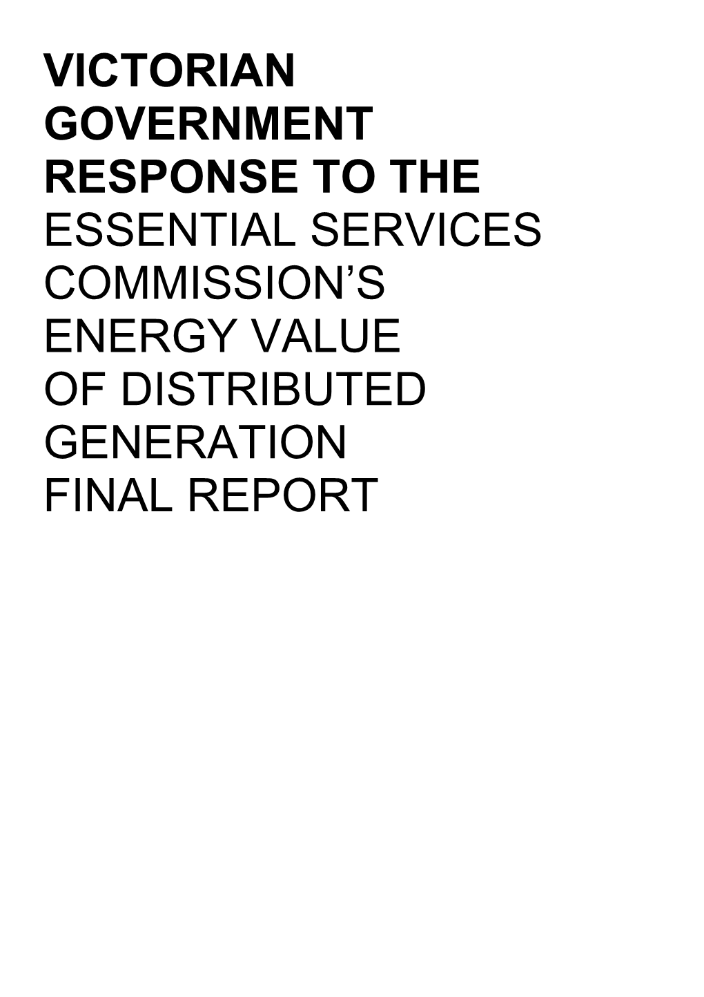 Victorian Government Response to the Essential Services Commission S Energy Value of Distributed