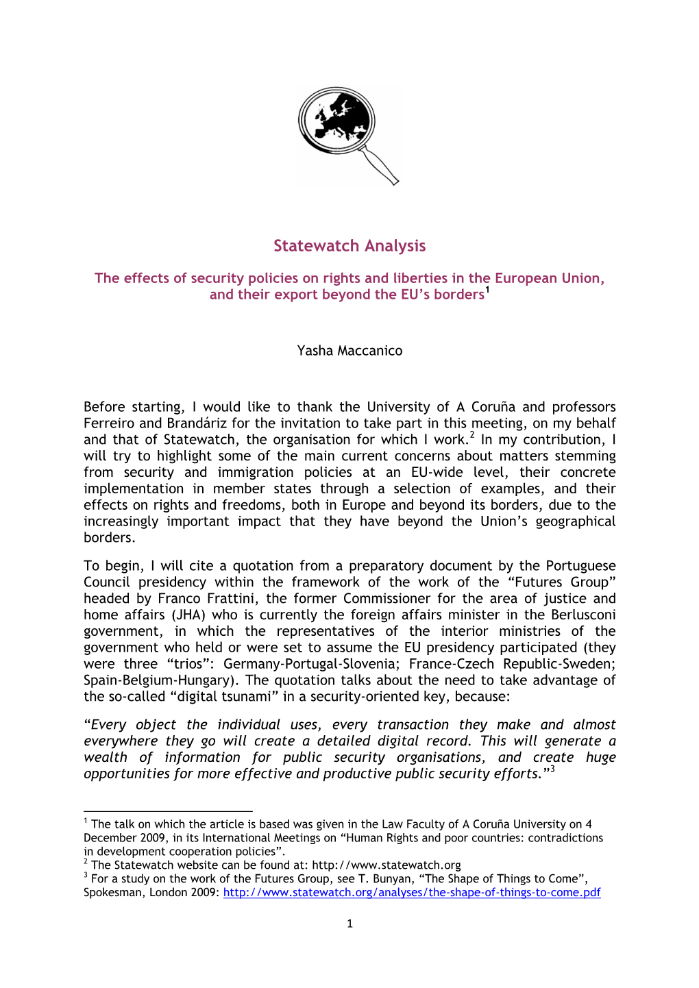 The Effects of Security Policies on Rights and Liberties in the European Union, and Their Export Beyond the EU’S Borders1