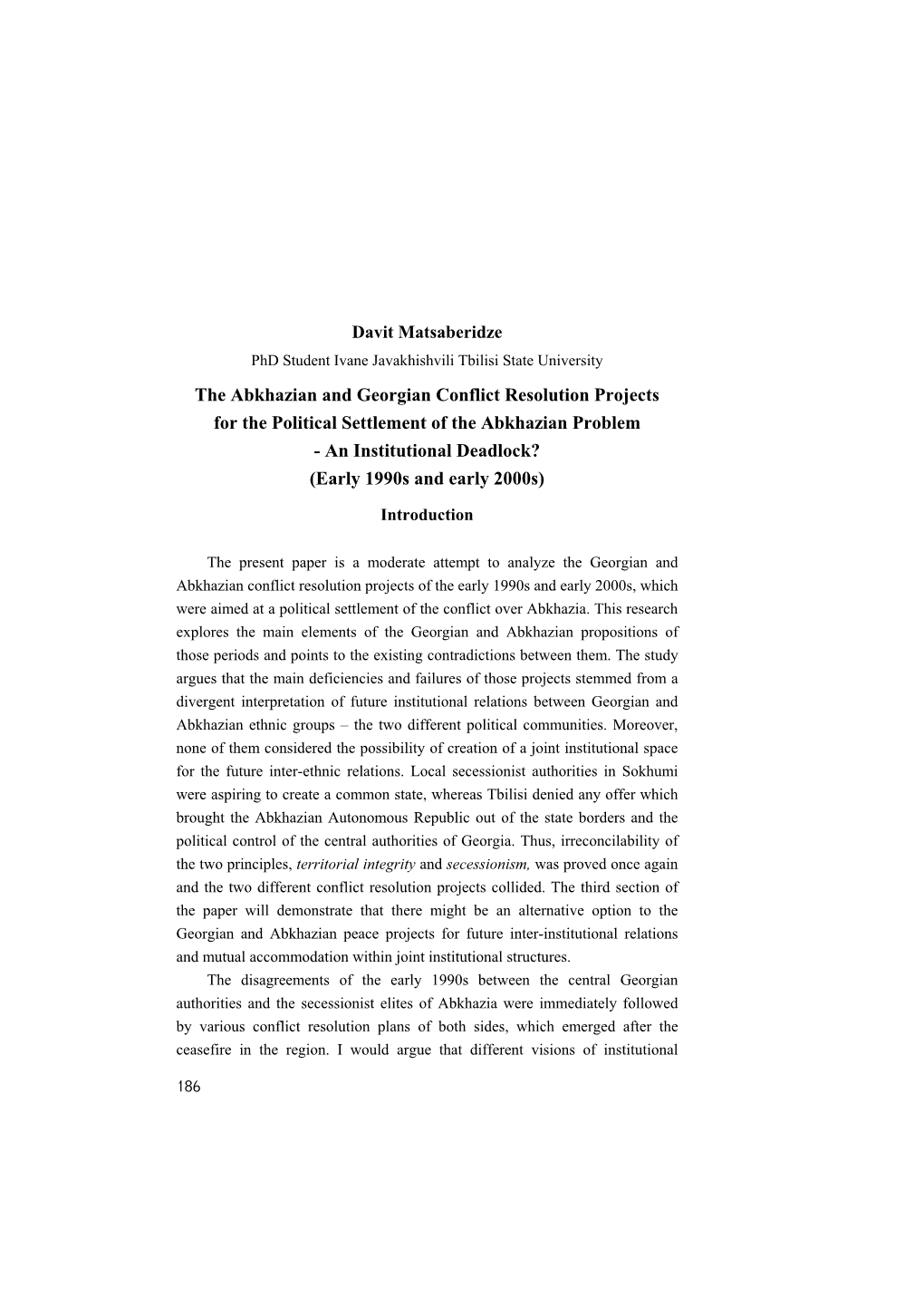 The Abkhazian and Georgian Conflict Resolution Projects for the Political Settlement of the Abkhazian Problem