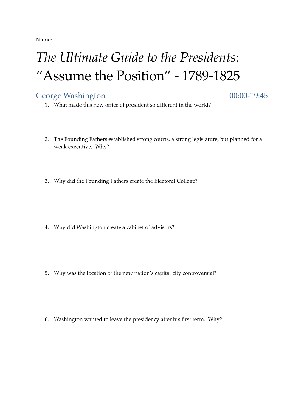 The Ultimate Guide to the Presidents: “Assume the Position” - 1789-1825