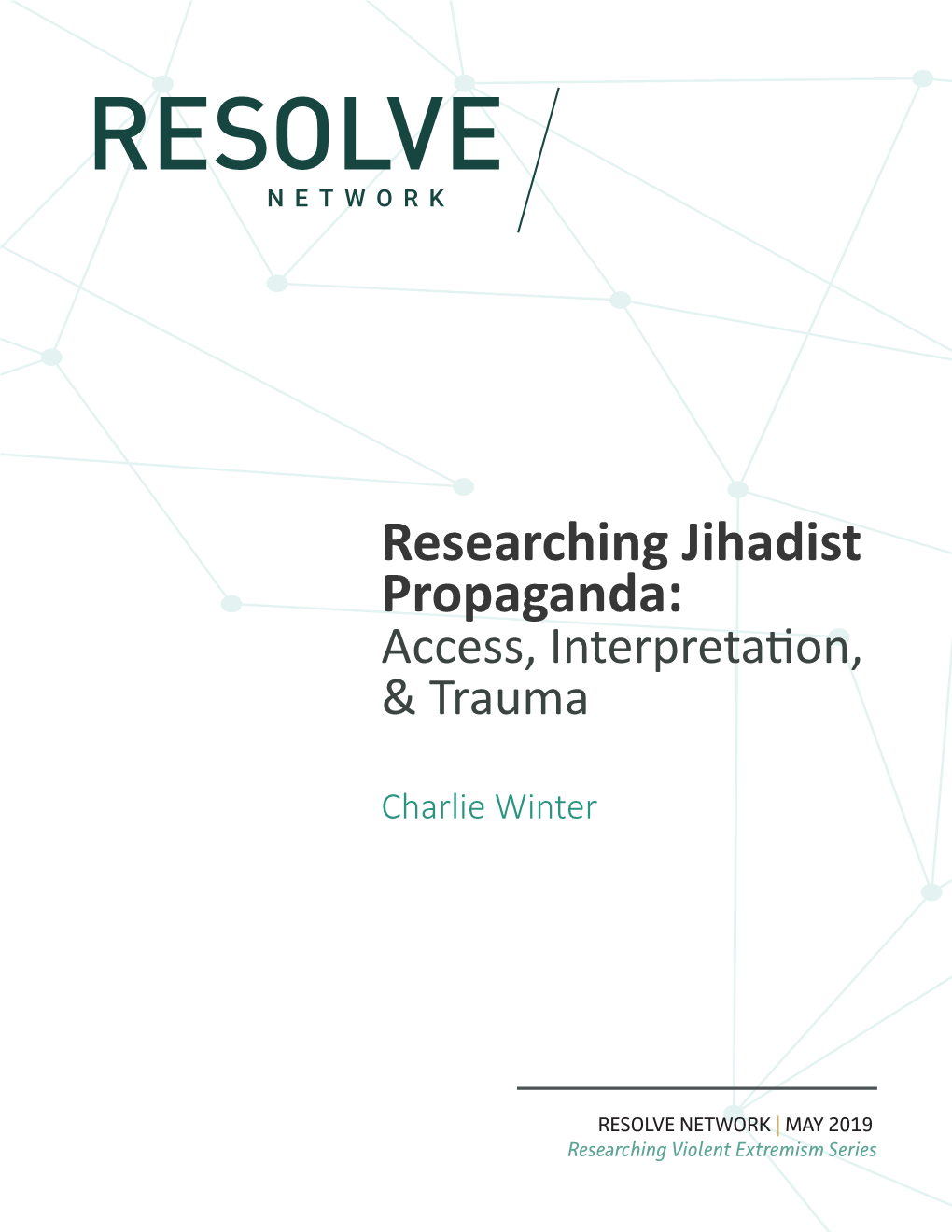 Researching Jihadist Propaganda: Access, Interpreta�On, & Trauma