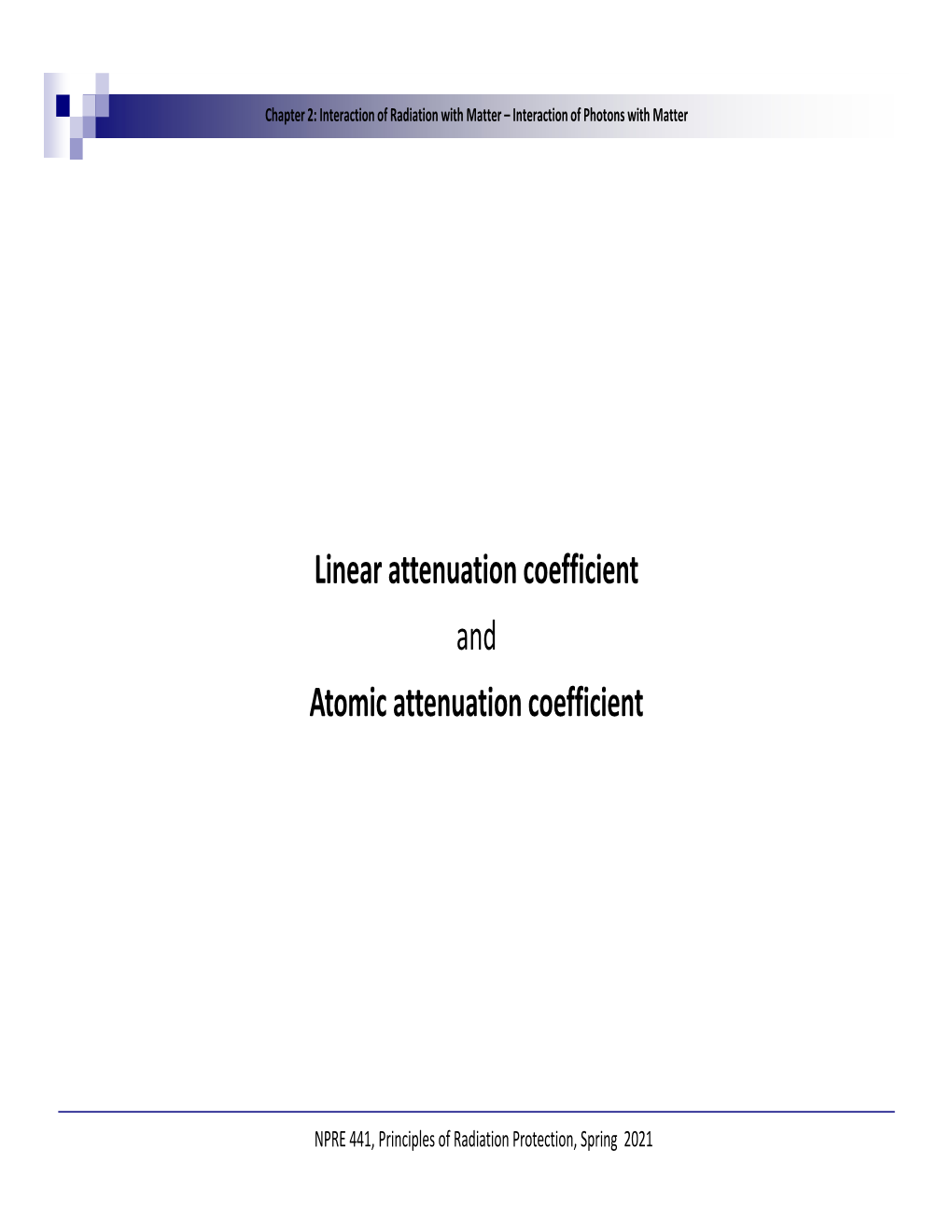 Linear Attenuation Coefficient and Atomic Attenuation Coefficient