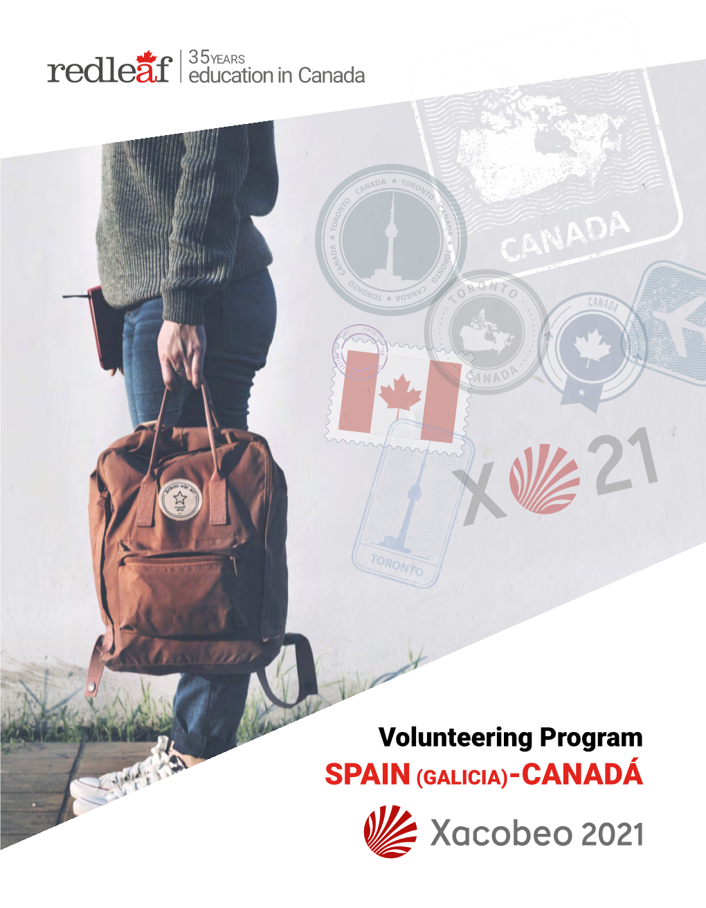 Volunteering Program SPAIN (GALICIA)-CANADÁ 35 YEARS 01 Volunteering Program - GALICIA-CANADÁ the Canada - Spain Table of Contents Volunteering Program INDEX
