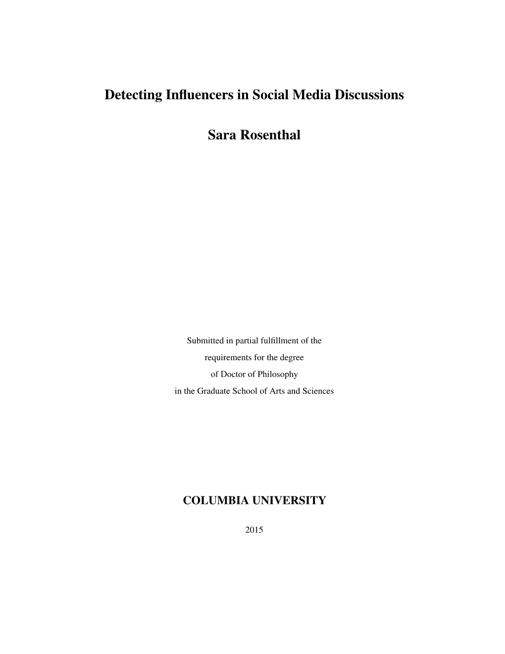 Detecting Influencers in Social Media Discussions